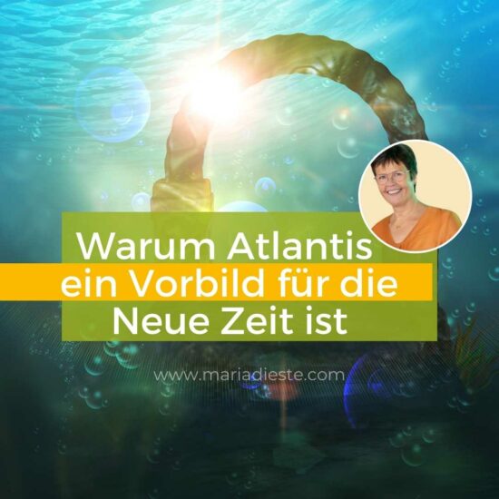 Warum_Atlantis _ein_Vorbild_für_die_Neue_Zeit_ist